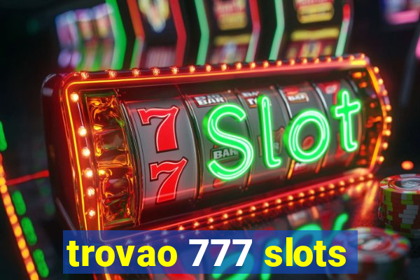 trovao 777 slots